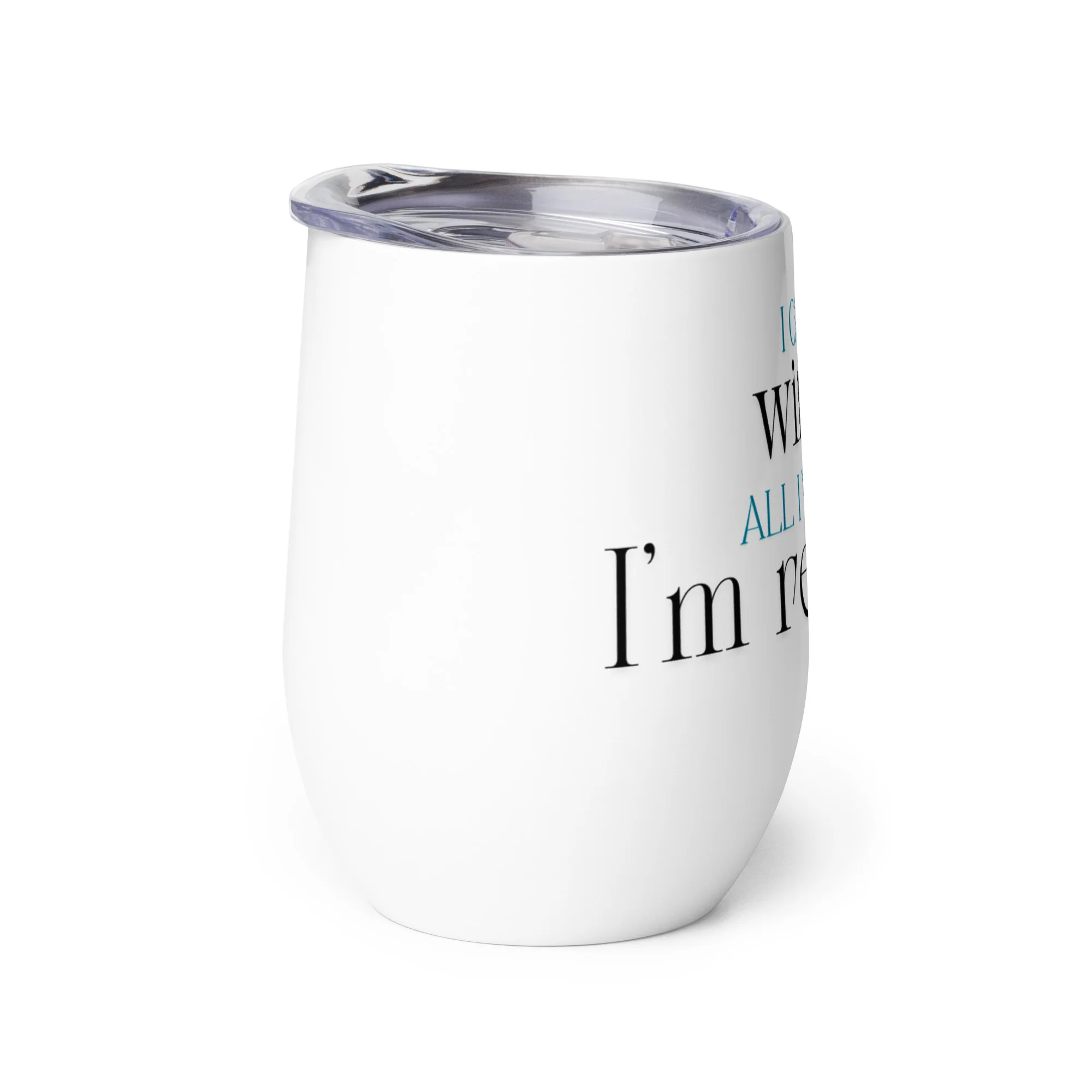 I'm Retired Wine Tumbler - Image 5